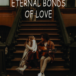 Eternal Bonds Of Love